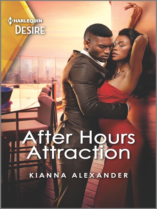 Title details for After Hours Attraction by Kianna Alexander - Available